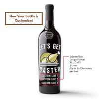 Let's Get Basted Custom Etched Wine